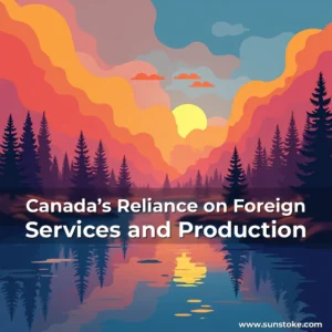 Read more about the article Canada’s Reliance on Foreign Services and Production